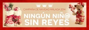 CAMPAÑA: Ningún niño en Málaga sin “Reyes”